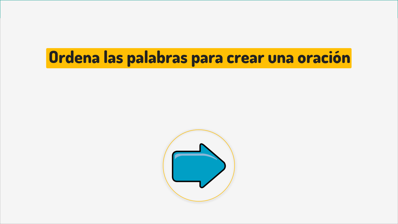 Ordena las palabras