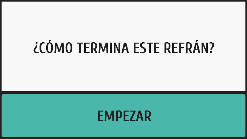 Piensa cómo termina el refrán